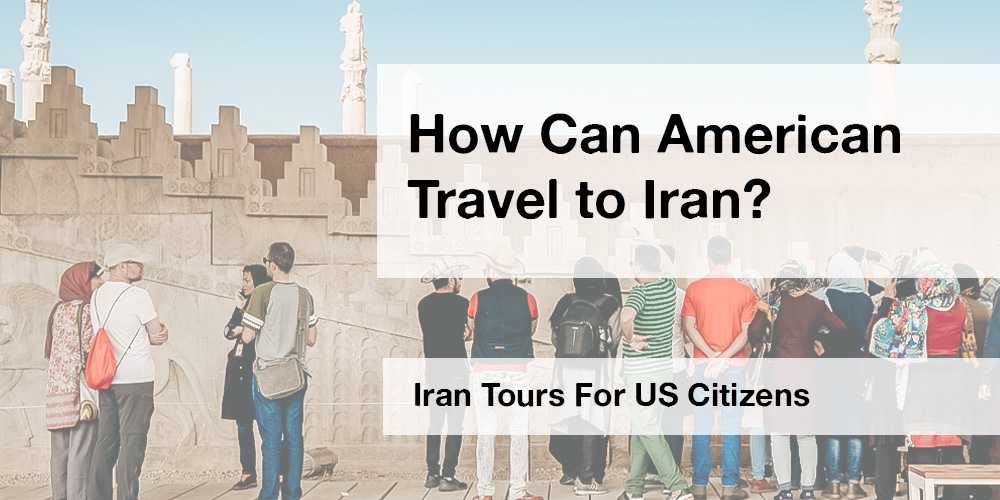 how-can-American-travel-to-Iran