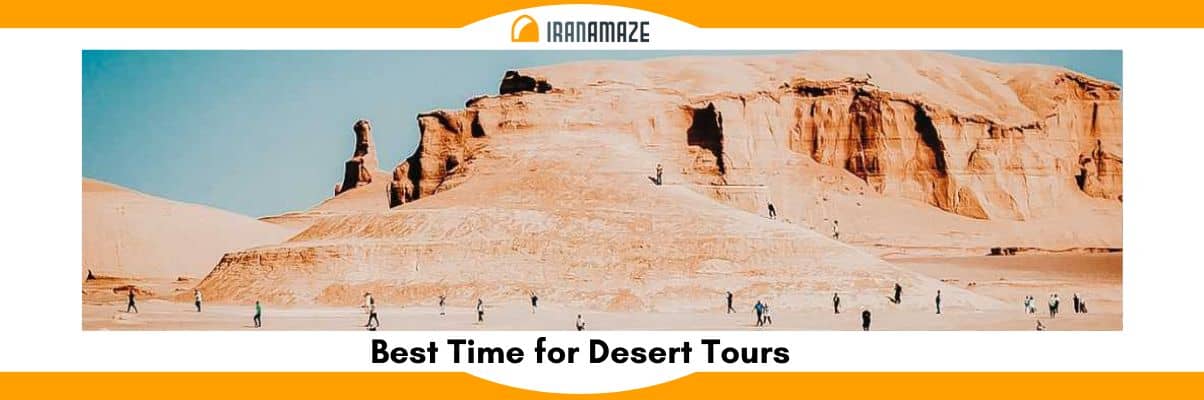 Best Time to travel iran for Desert Tours